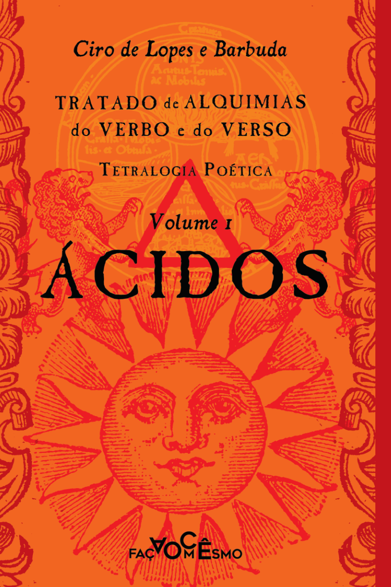 Capa de Ácidos — Tratado de alquimias do verbo e do verso, volume I, de Ciro de Lopes e Barbuda