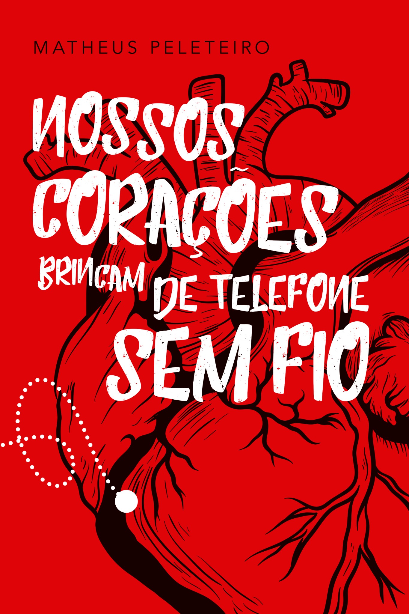 Capa de Nossos Corações Brincam de Telefone sem Fio, de Matheus Peleteiro