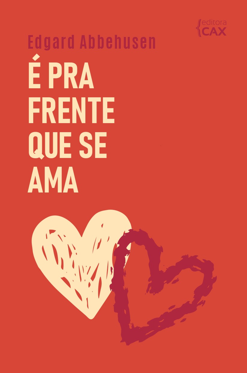 Capa de É pra frente que se ama, de Edgard Abbehusen