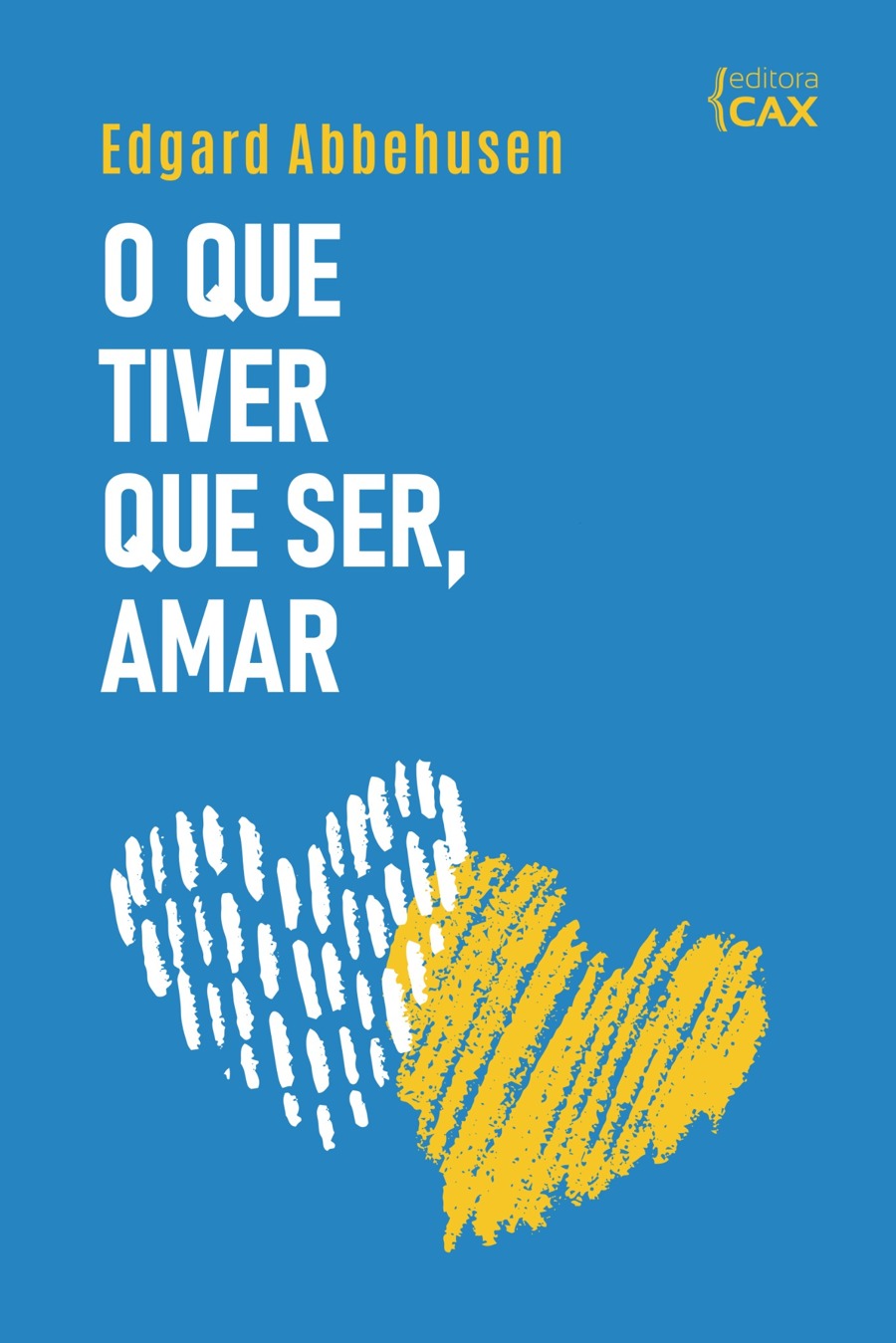 Capa de O que tiver que ser, amar, de Edgard Abbehusen