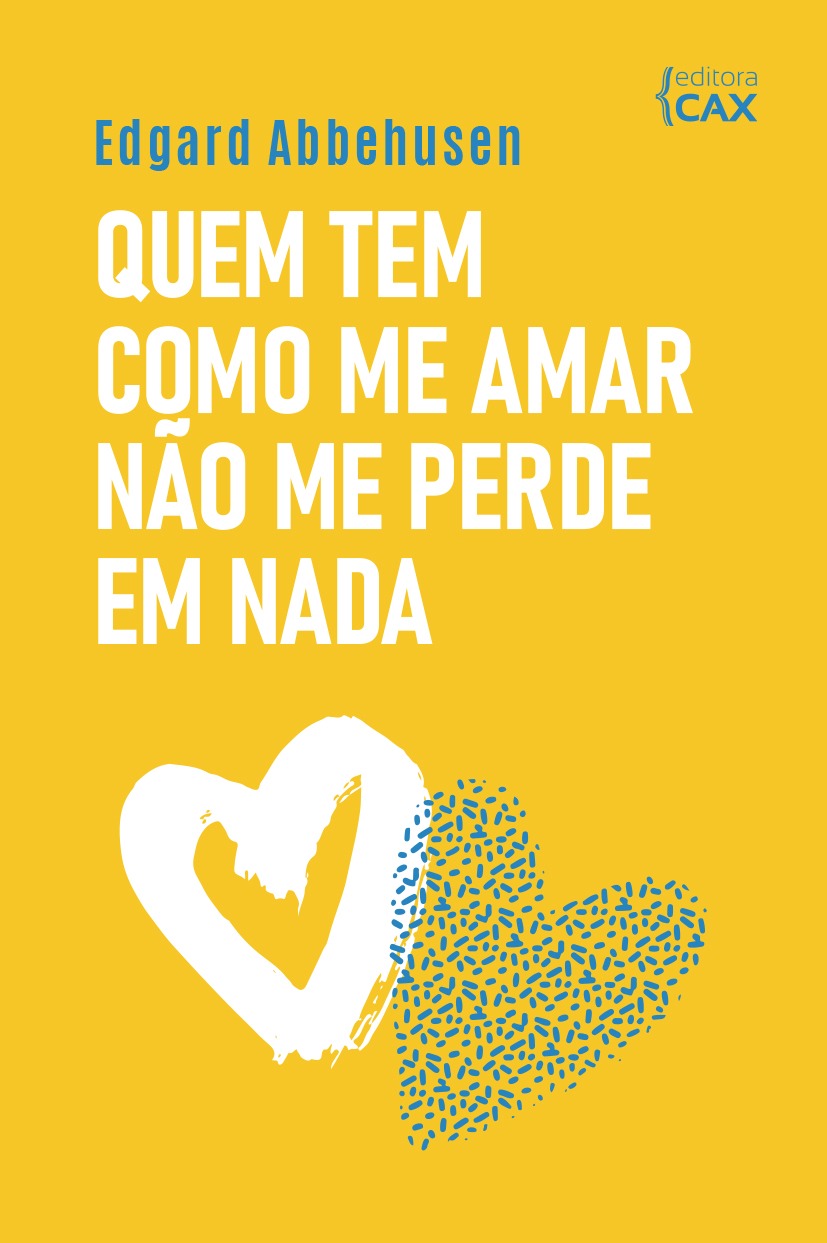 Capa de Quem tem como me amar não me perde em nada, de Edgard Abbehusen